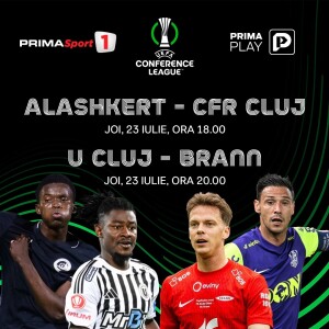 Vezi Alashkert - CFR Cluj şi ”U” Cluj - Brann pe PrimaPlay.ro